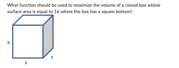square when t = 2 seconds?What function should be used to maximize