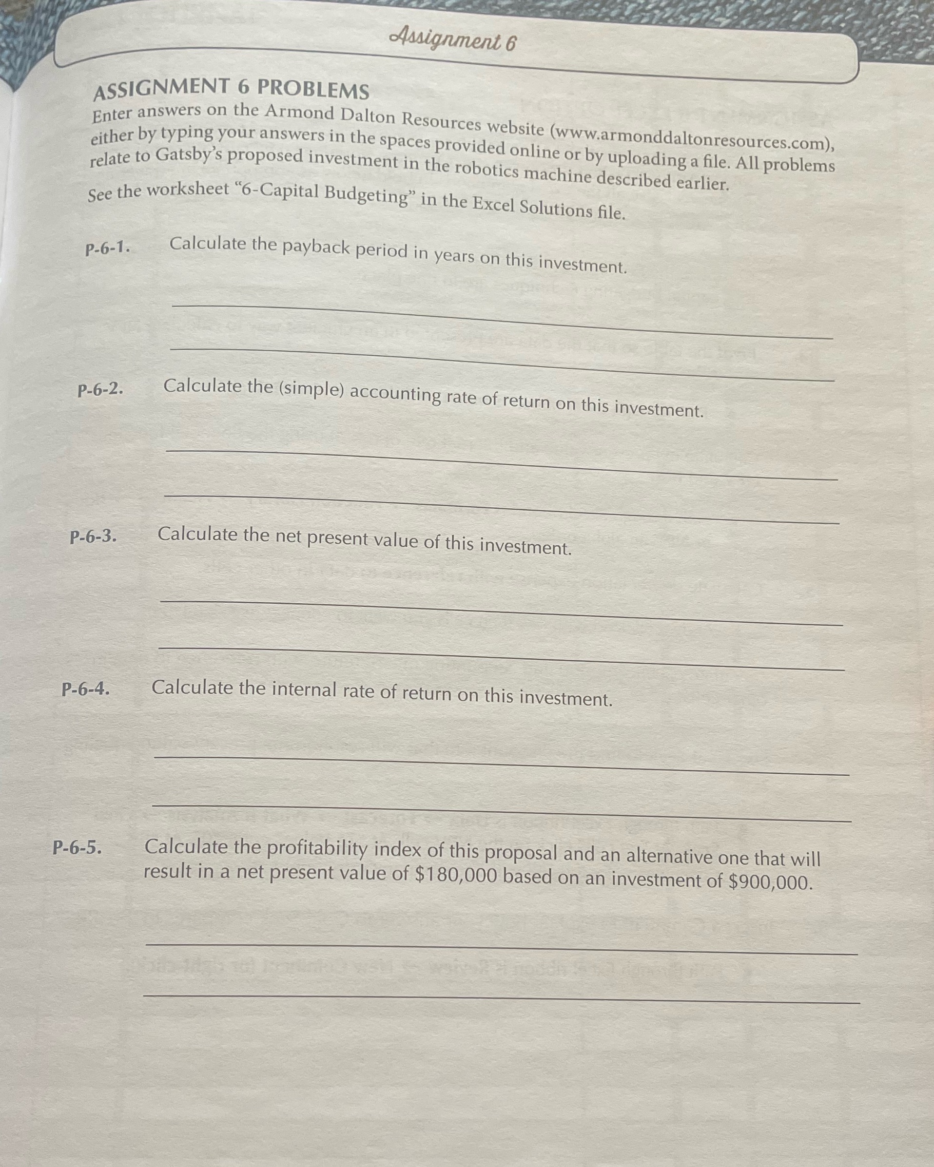 solution? Assignment 6 ASSIGNMENT 6 PROBLEMS Enter answers on the Armond Dalton