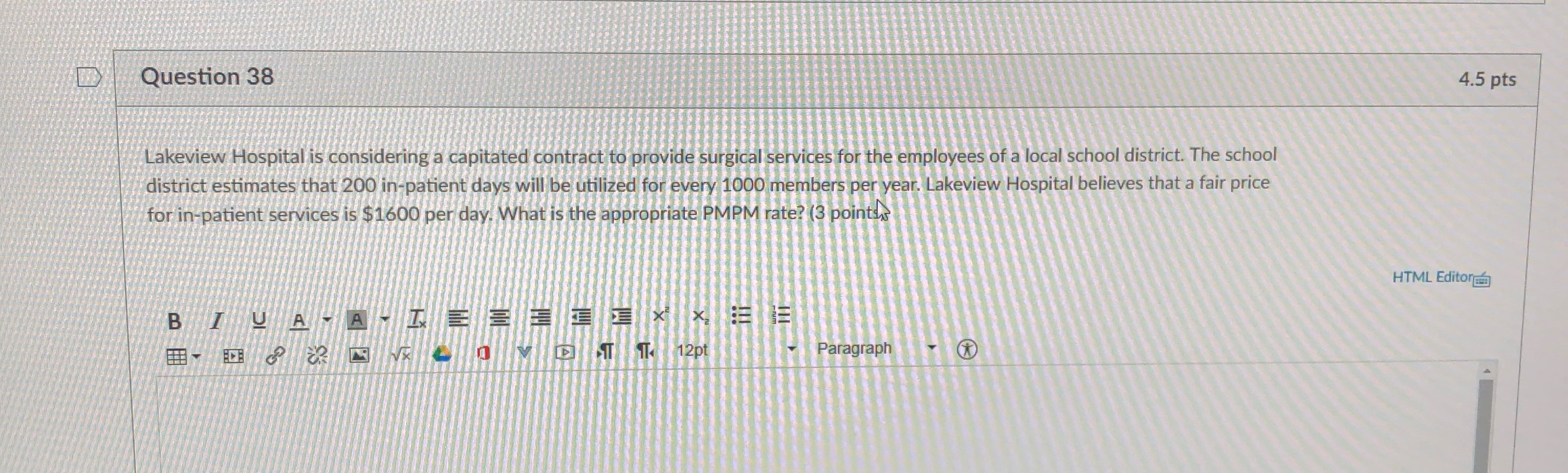 Question 38 Lakeview Hospital is considering a capitated contract to provide surgical