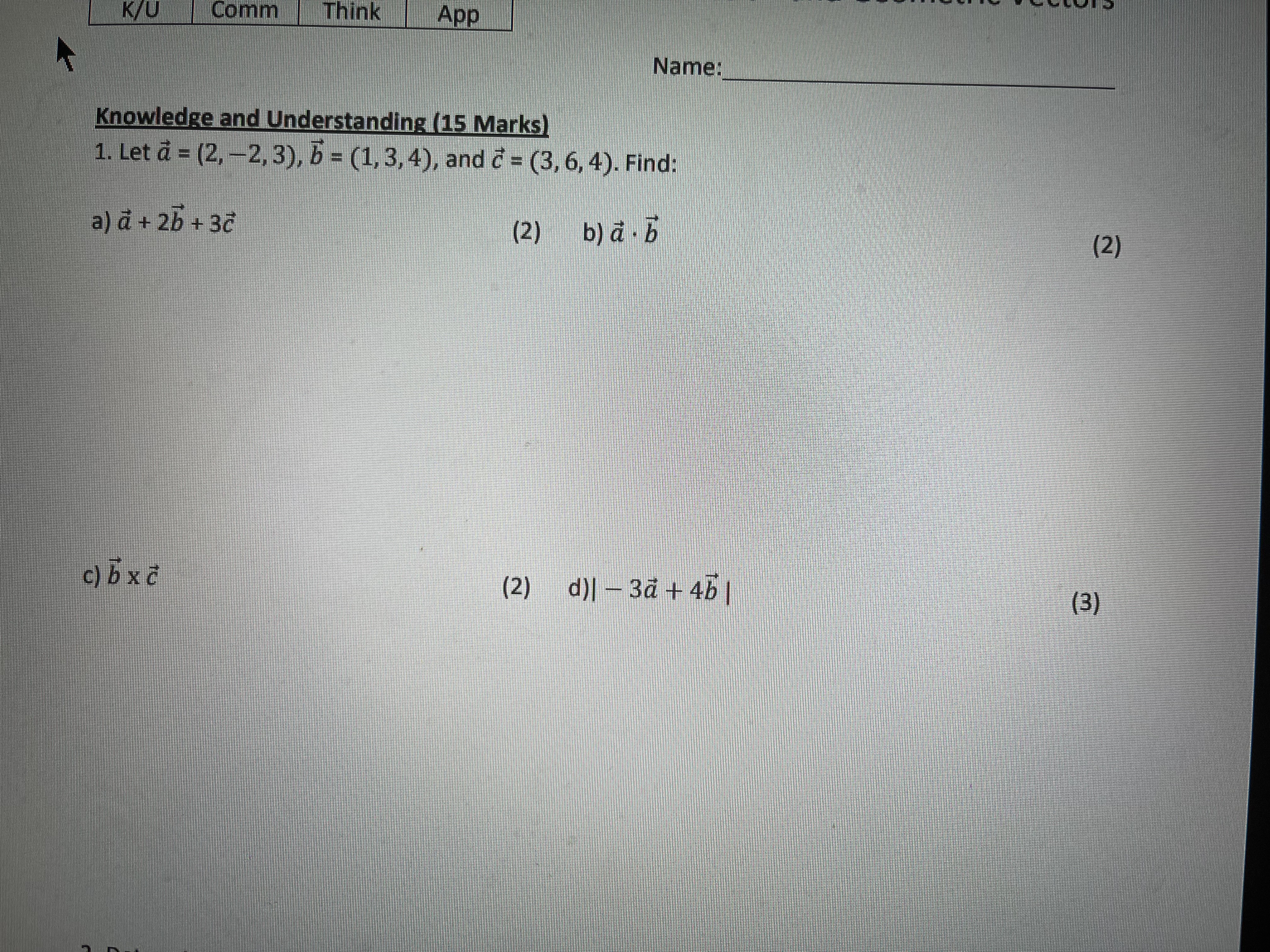  K/U Comm Think App Name: Knowledge and Understanding (15 Marks) 1.
