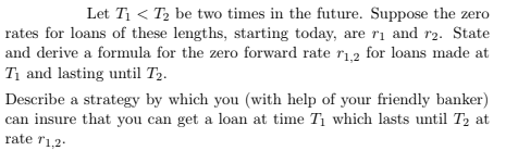  Let T1 s\". T2 be two times in the future. Suppose