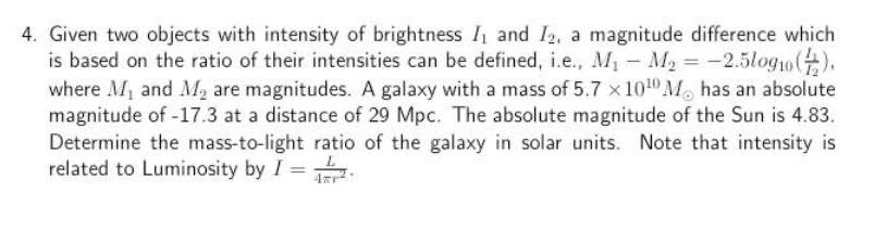 a magnitude difference which is based on the ratio of their intensities