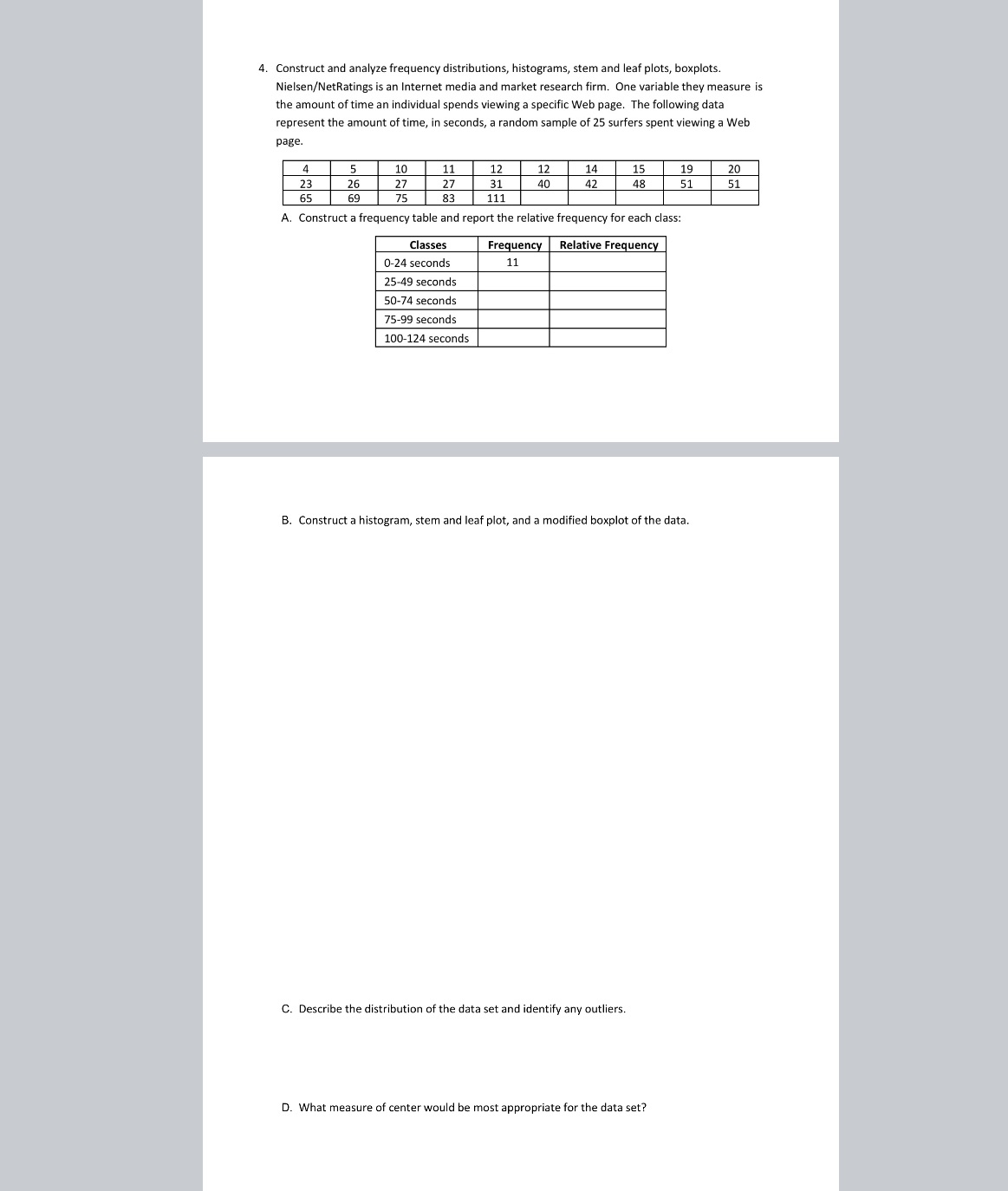  4. Construct and analyze frequency distributions, histograms, stem and leaf plots,