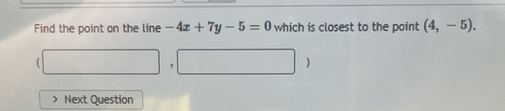 Please help. Use clear steps and short as possible Find the point