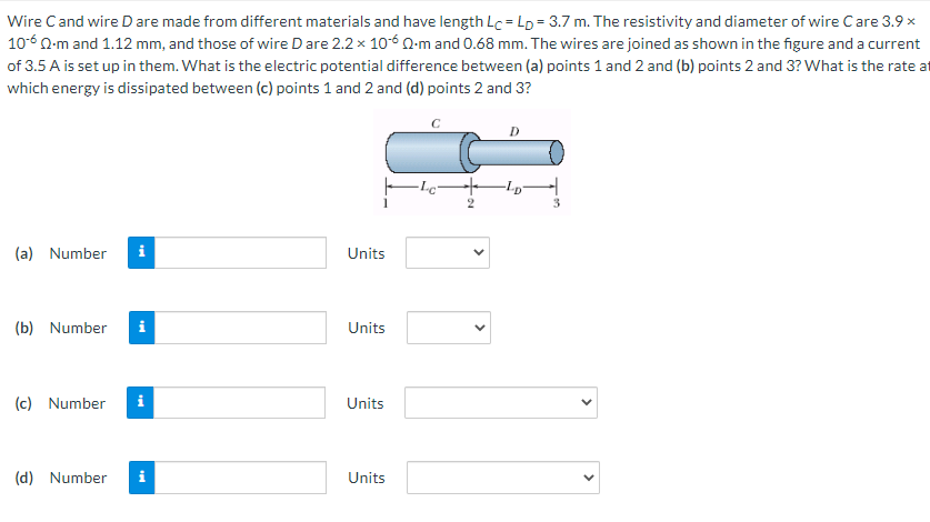  Wire C and wire D are made from di'l'fere nt materials