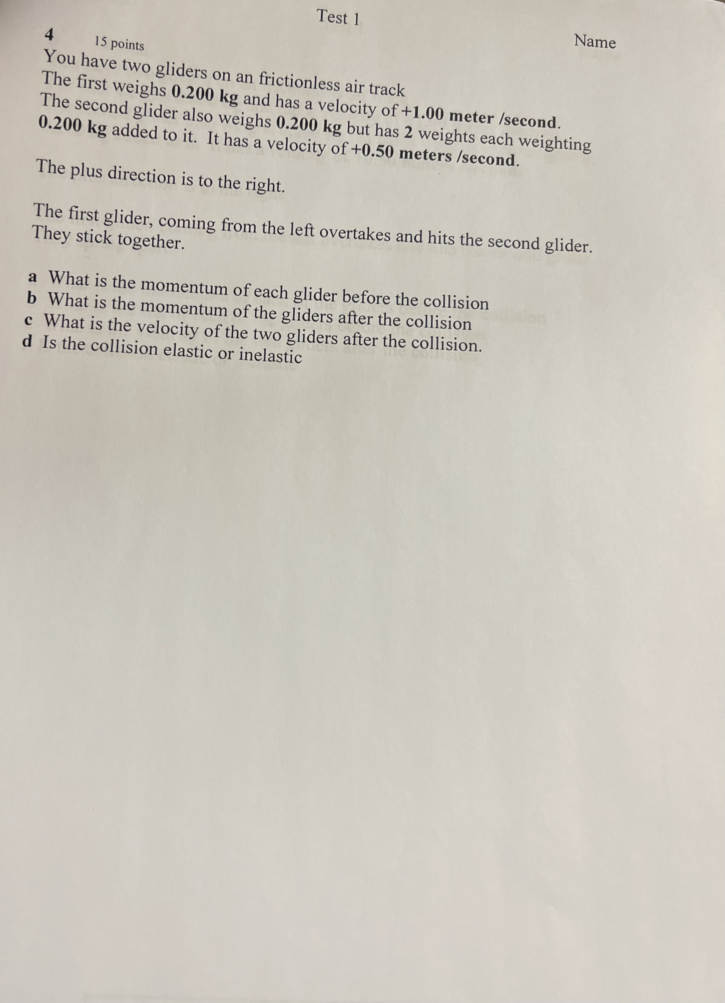  Test 1 Name 4 15 points You have two gliders on
