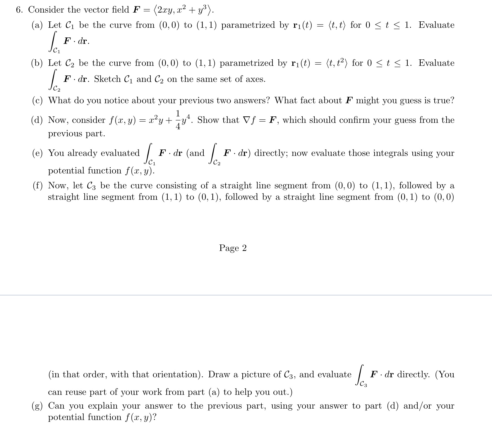 6. Consider the vector eld F = (2.173;, 3:2 + 343).