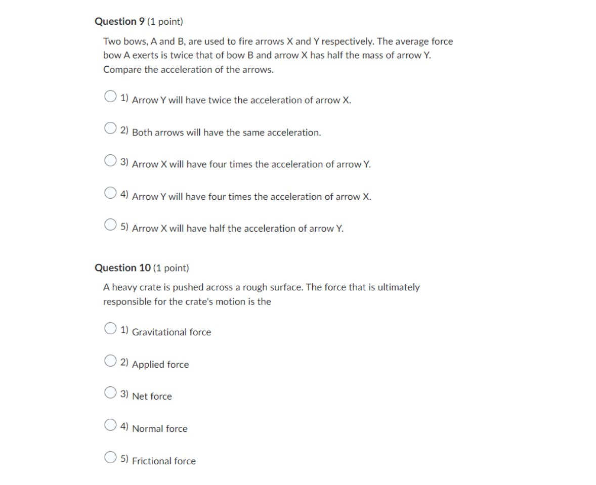  Question 9 (1 point) Two bows. A and B. are used