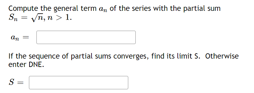sum Snz,n>l. an: If the sequence of partial sums converges, find its