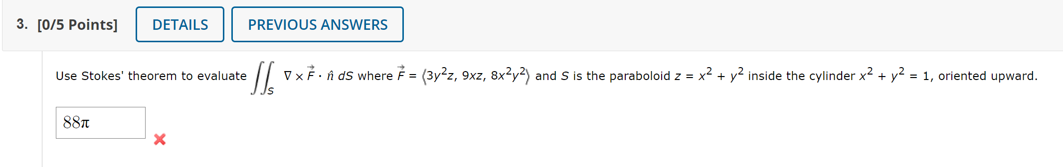 F = Use Stokes' theorem to evaluate 887t 3y z, 9xz,8xy and