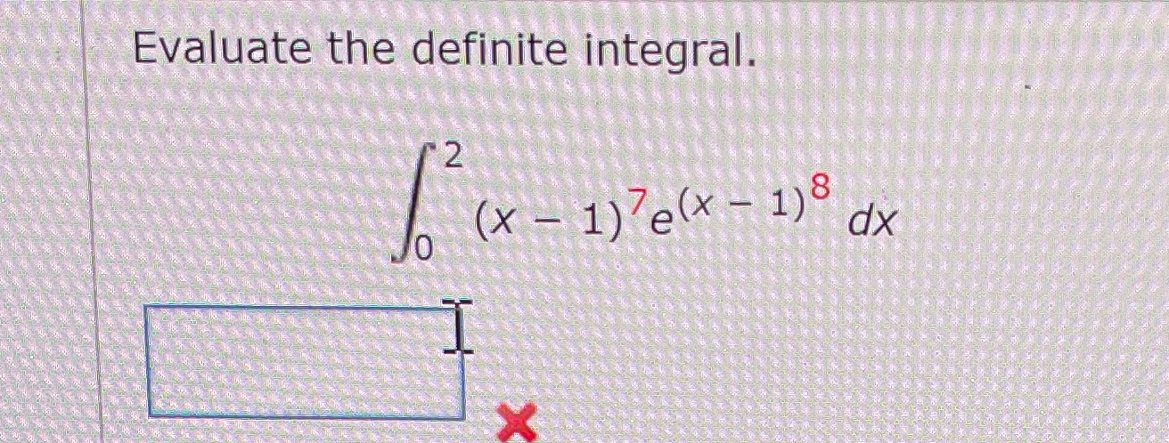 Evaluate the definite integral. 7 (x -1) dx