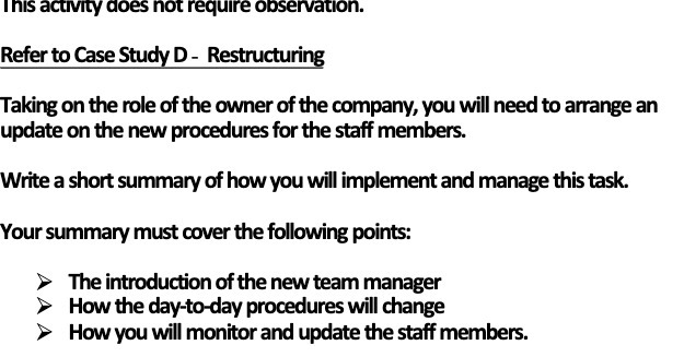 D - Restructuring Taking on the role of the owner of the