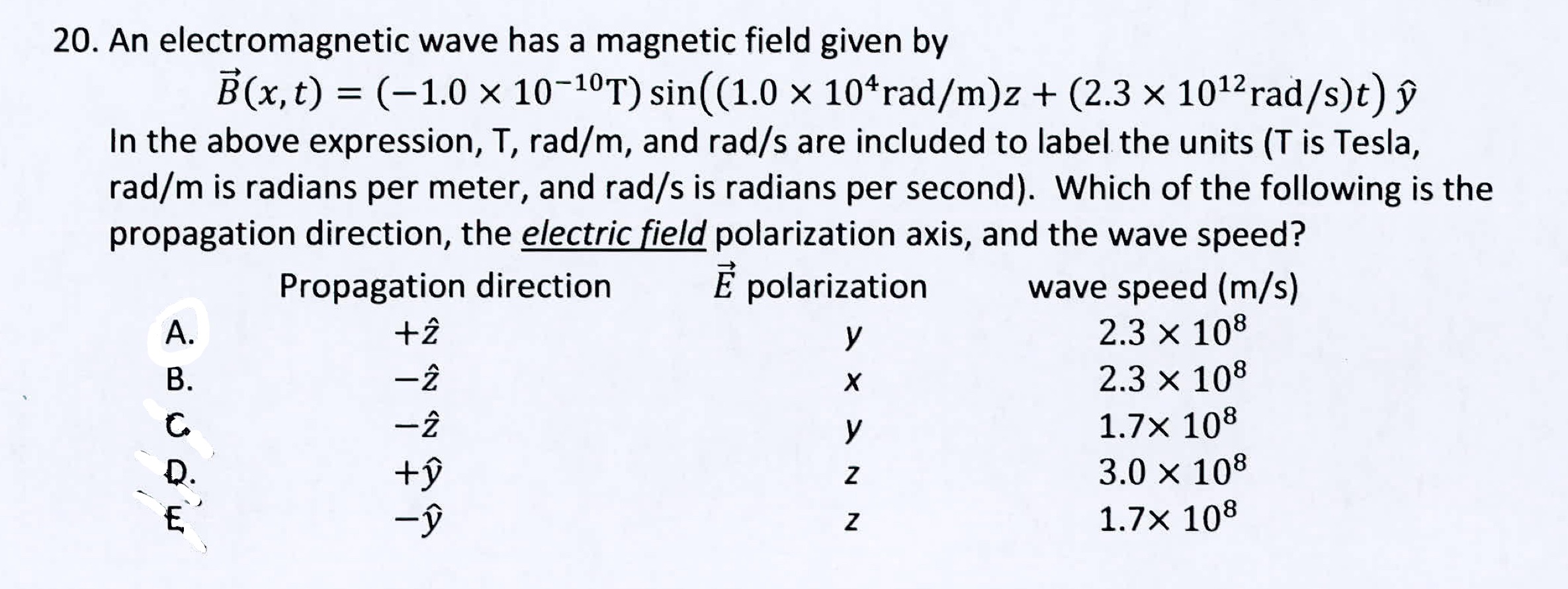  20. An electromagnetic wave has a magnetic field given by (x,t)