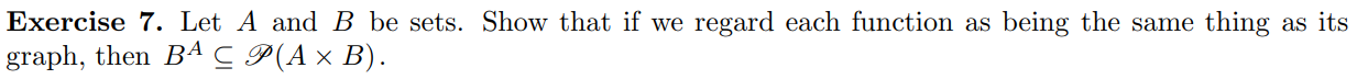 Exercise 7. Let A and B be sets. Show that if we