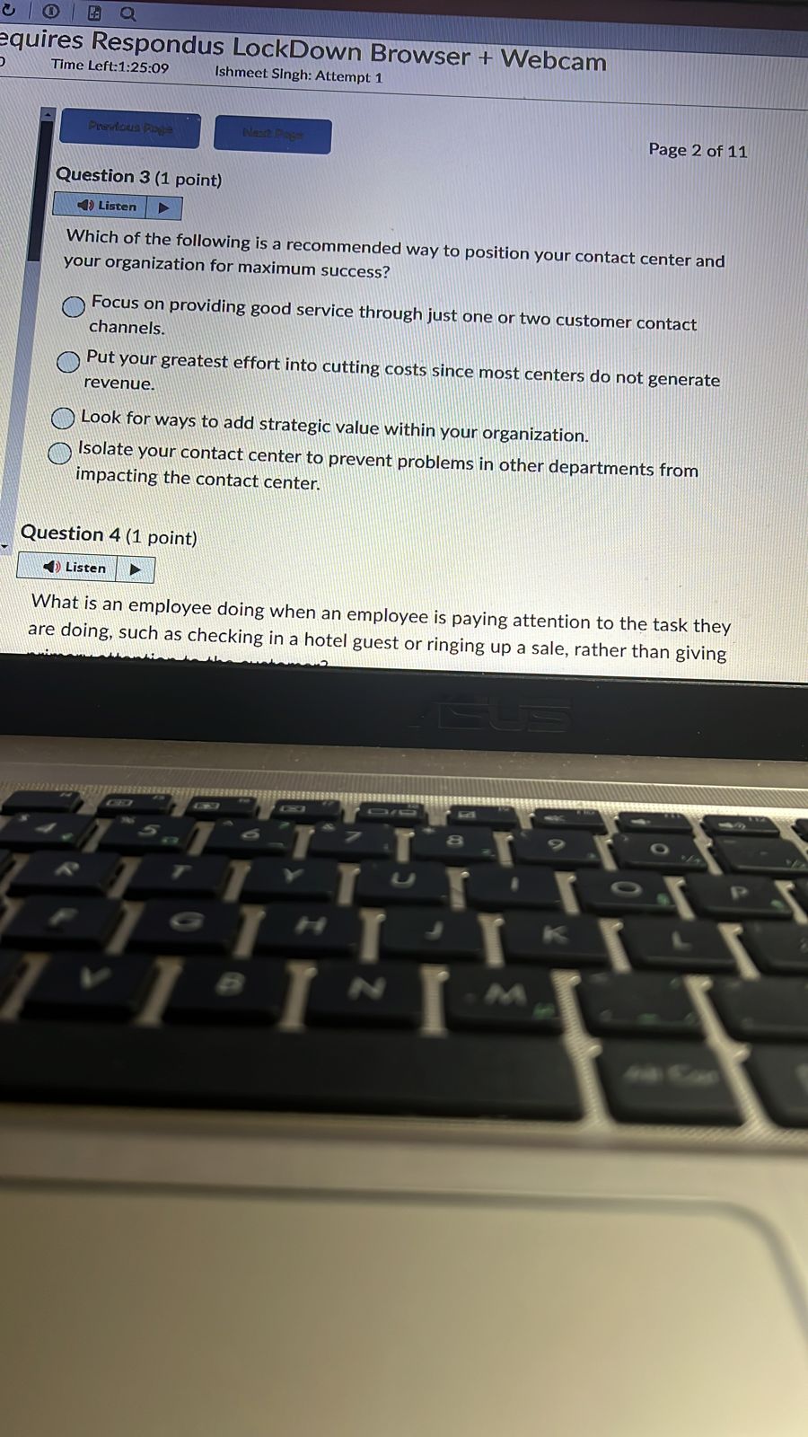equires Respondus LockDown Browser + Webcam Time Left:1:25:09 Ishmeet Singh: Attempt