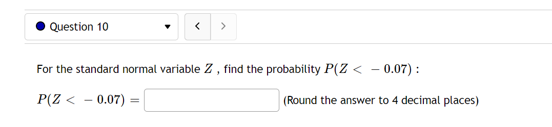 . I Question 10 v For the standard normal variable Z ,