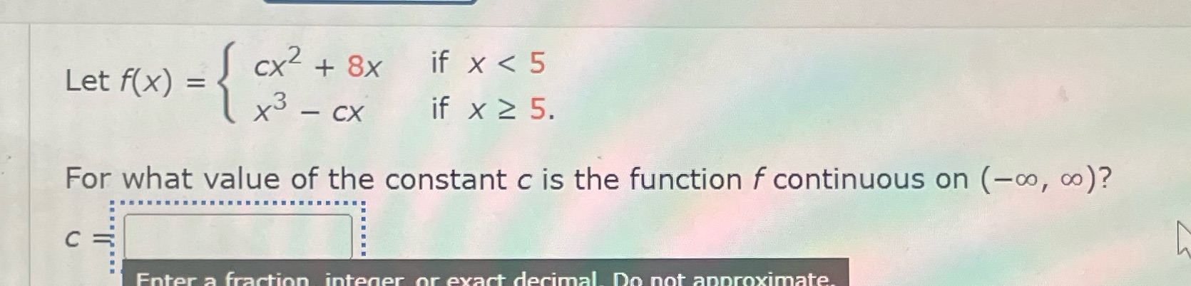 cx + 8x Let f(x) = 3 x cx if x <