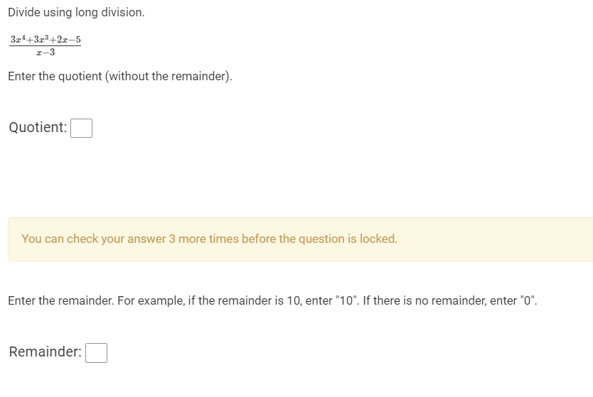  Divide using long division. 3::'+323 +225 33 Enter the quotient (without