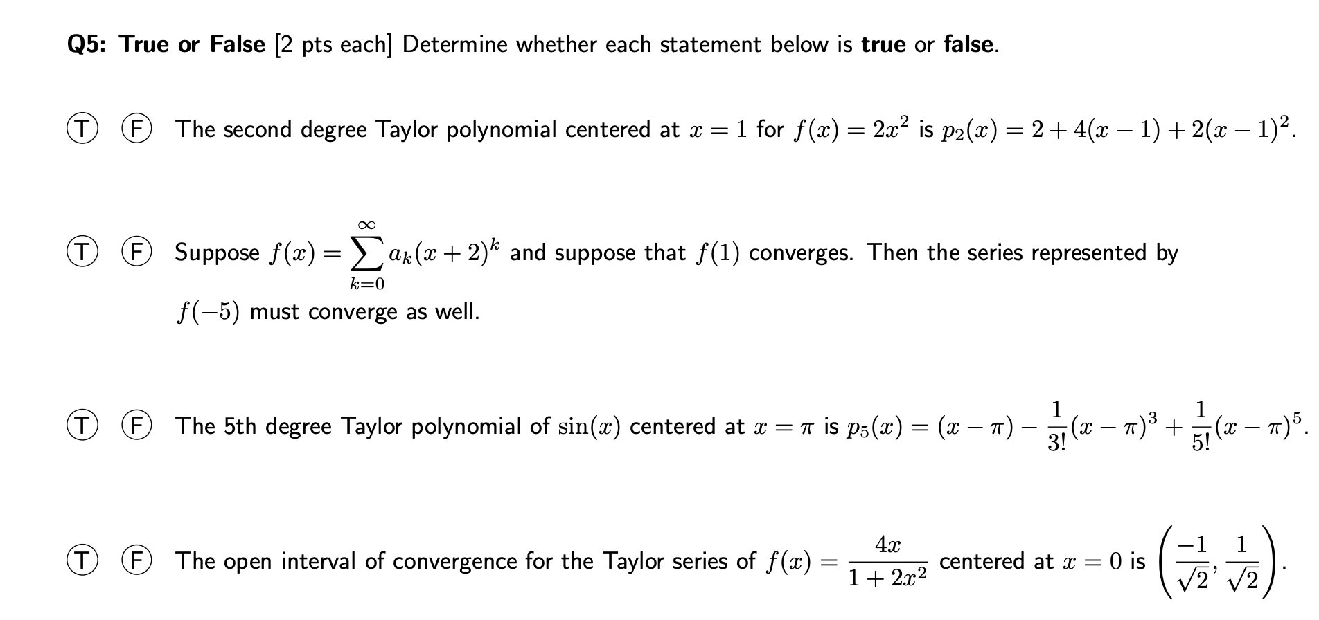below is true or false. The second degree Taylor polynomial centered at