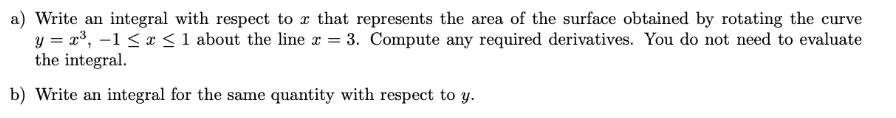 a) Write an integral with respect to x that represents the