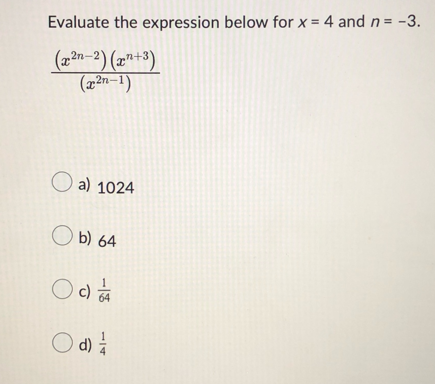  Evaluate the expression below for x = 4 and n =