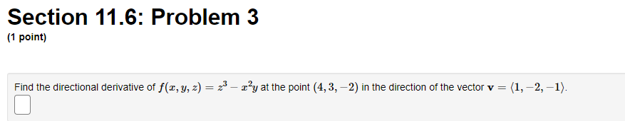 (1, 3) isSection 11.6: Problem 2 (1 point) Consider the function f(x,