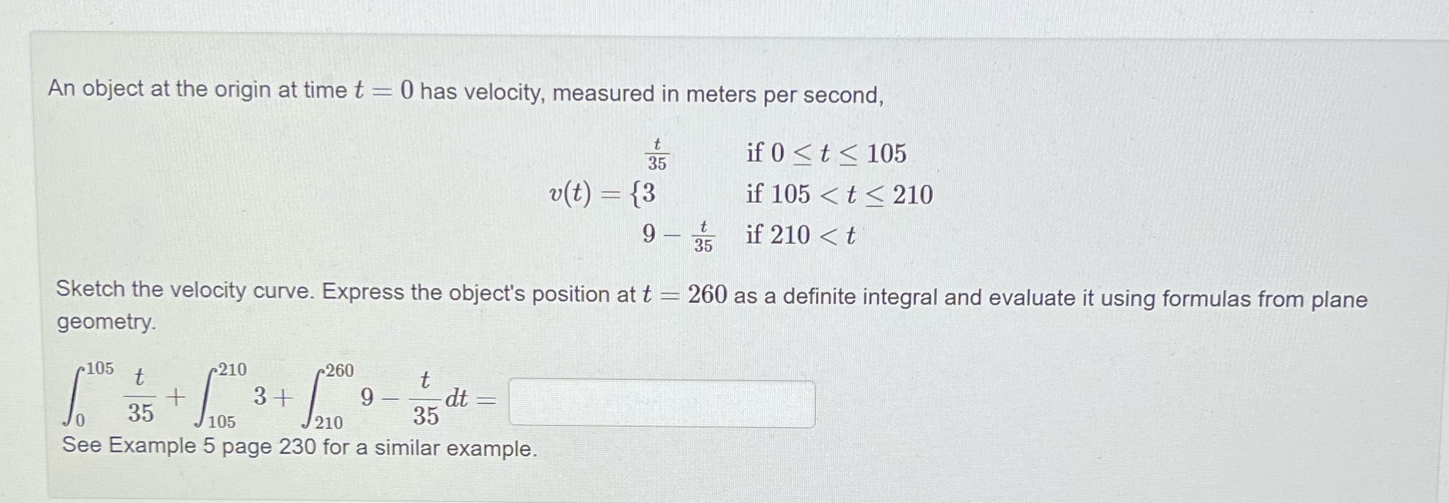 An object at the origin at time t = 0 has