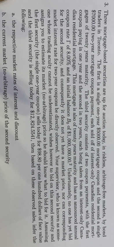 Need complete working with Exact solution. 3. Three mortgage-based securities are up