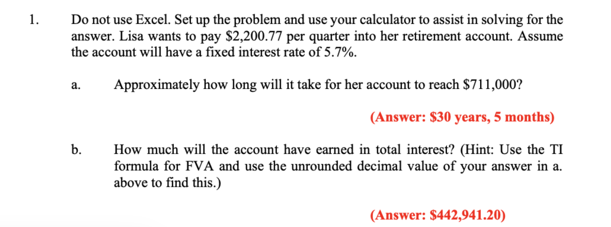 calculator to assist in solving for the answer. Lisa wants to pay