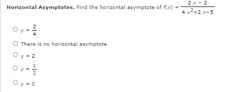 Find the Asy no horizontal asymptote asymptote of - 2+2 x o