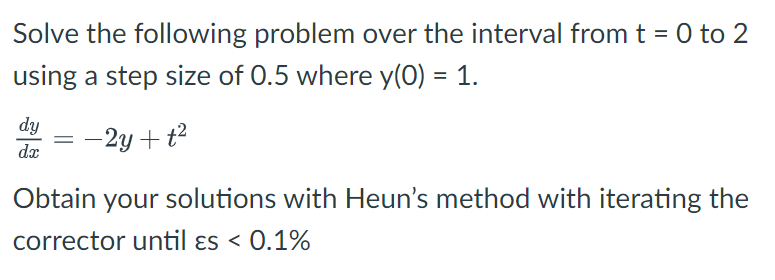 Solve the following problem over the interval from t = 0