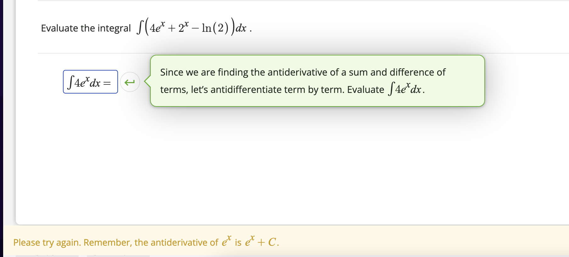 Evaluate the integral f(4ex + In(2) f4eXdx Since we are finding the