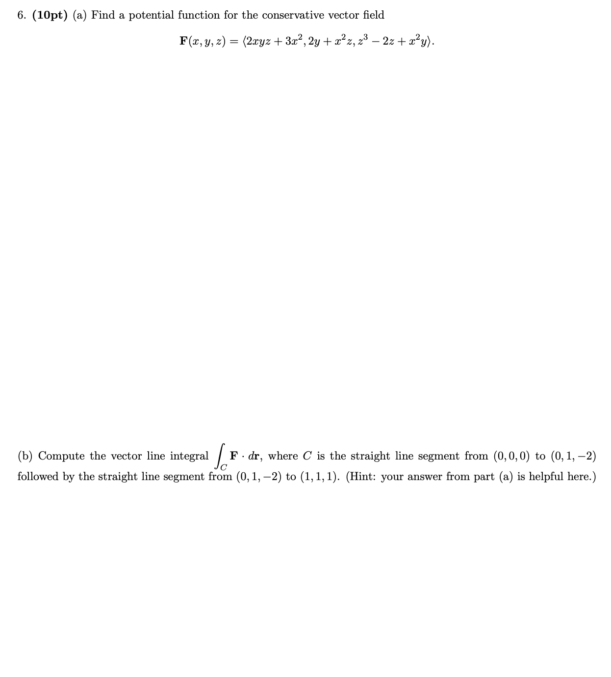6. (10pt) (3.) Find a potential function for the conservative vector