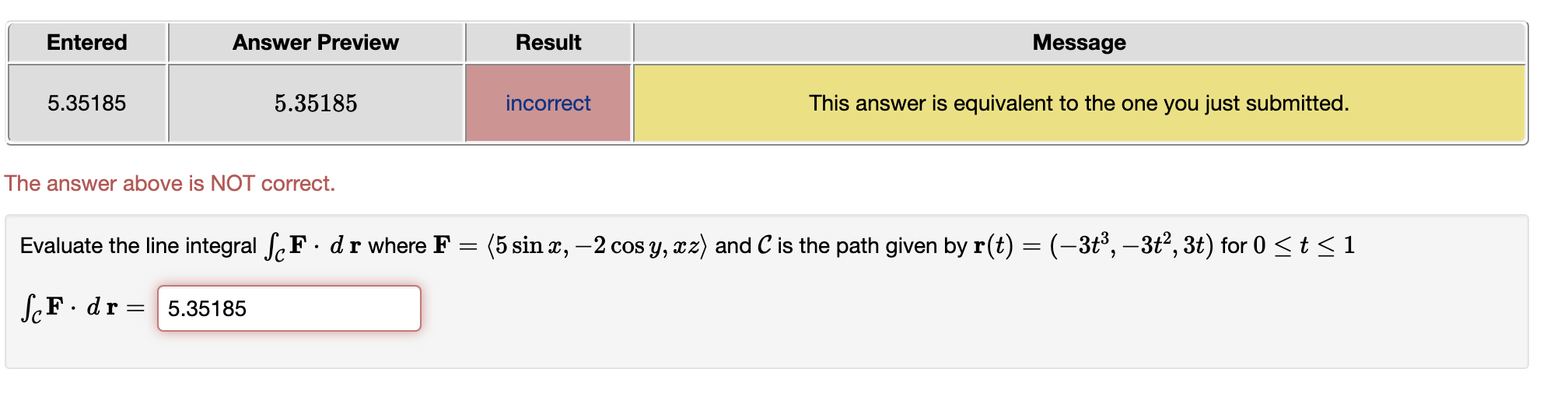 question is below: The answer above is NOT correct. Evaluate the line