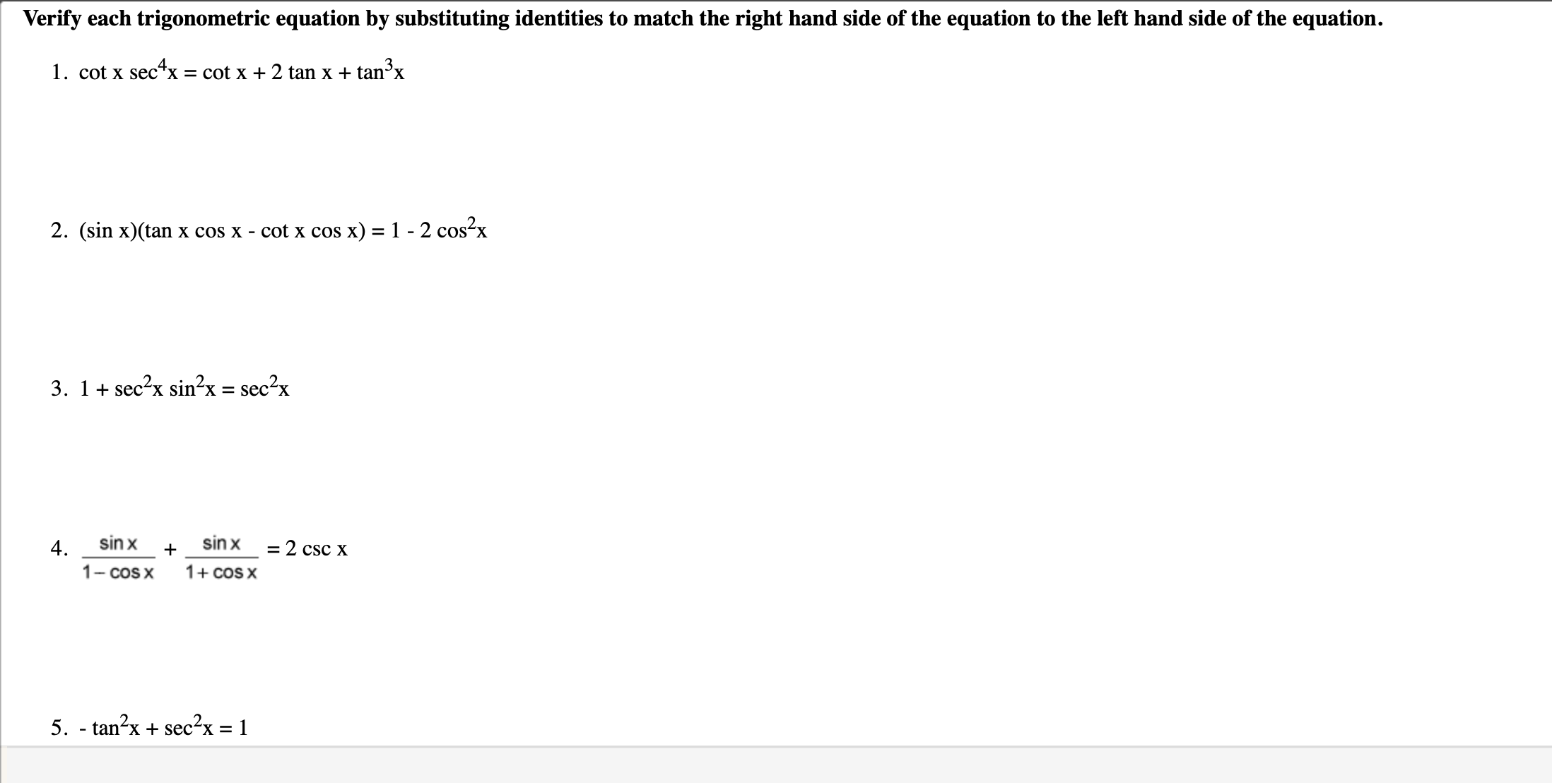 , Verify each trigonometric equation by substituting identities to match the right