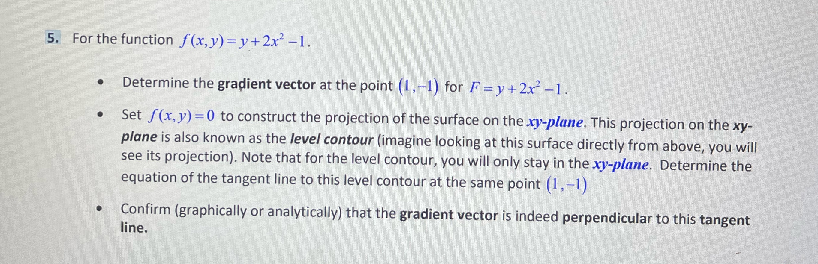 Calculus 5. For the function f(x, y) = y+ 2x2 -1. .