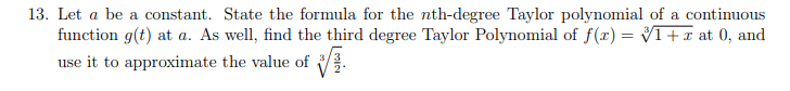13. Let a be a constant. State the formula for the nth-degree