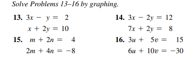 14. 3x - 2y = 12 x + 2y = 10 7x
