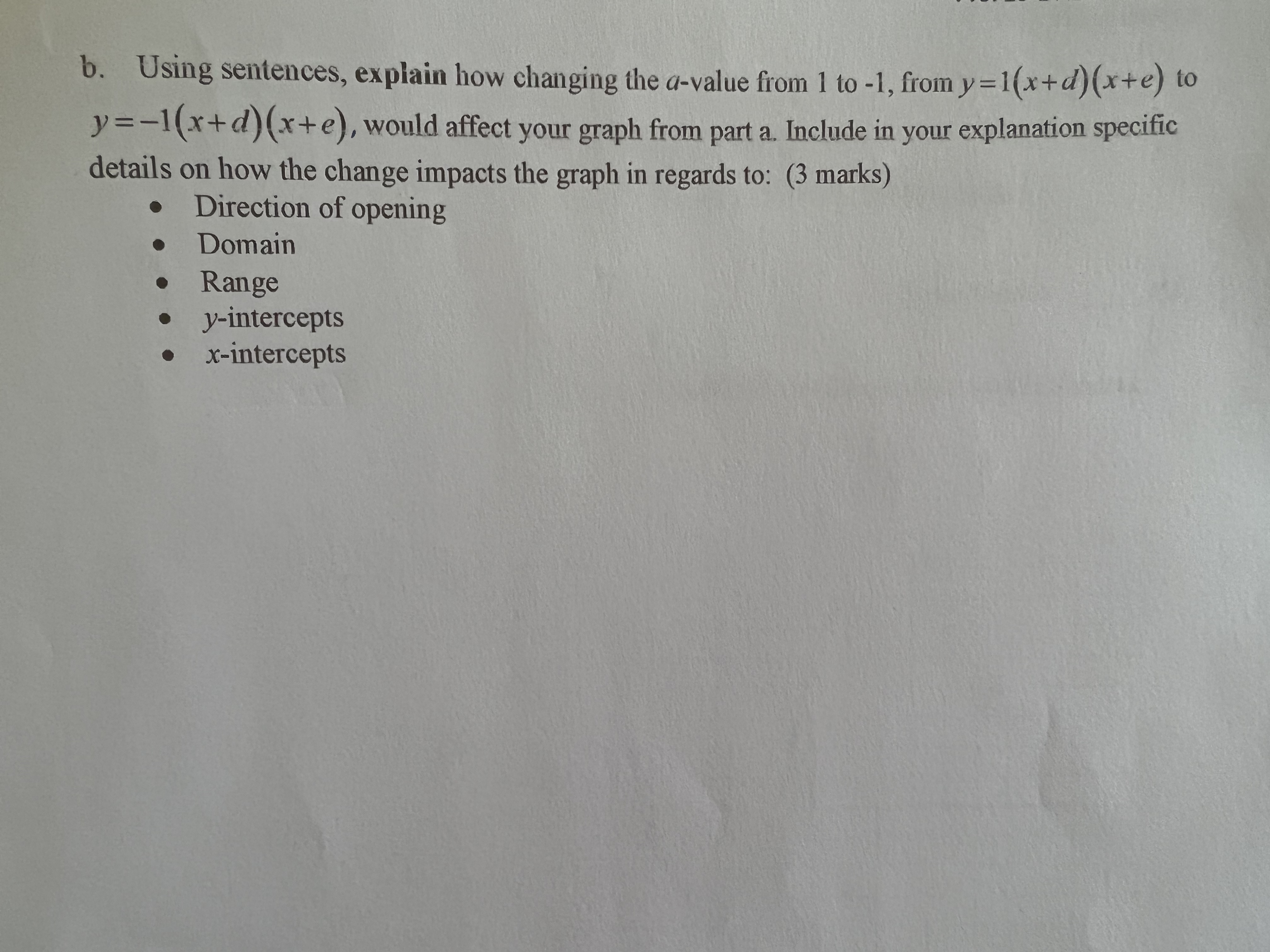 -1, from y = 1(x+ d)(xte) to y=-1(x+d) (x+e), would affect your