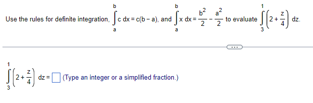 b b 2 a Use the rules for definite integration, c