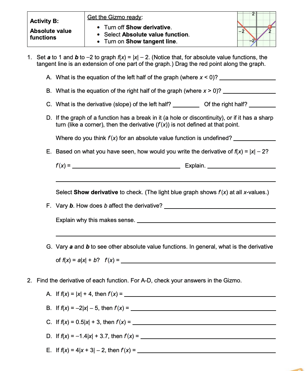 Show derivative. functions . Select Absolute value function. Turn on Show tangent