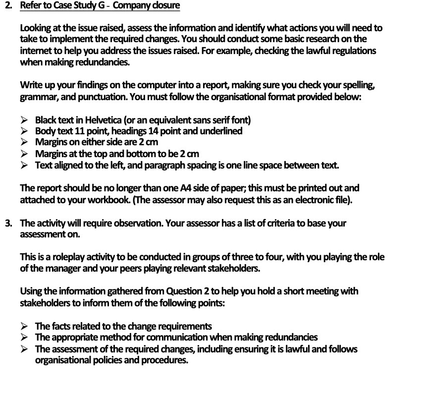  2. Refer to Case Study G - Company closure Looking at
