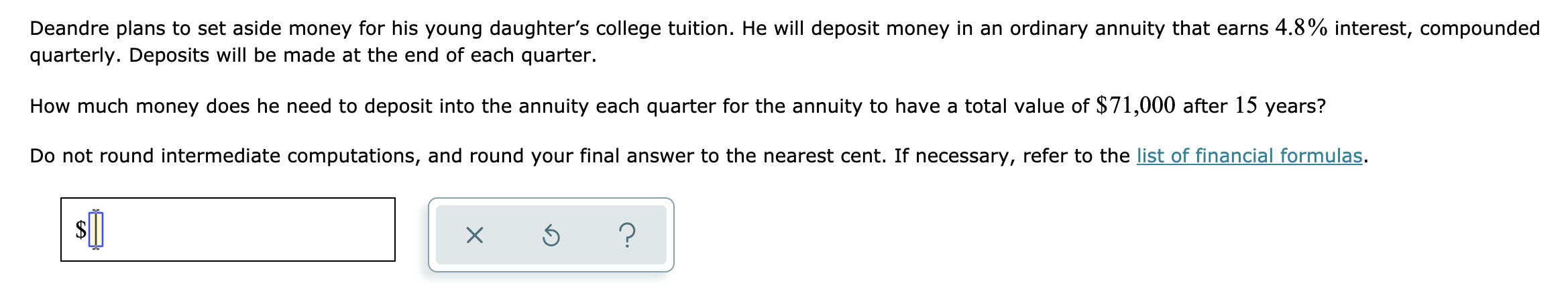 Please help with the following: Deandre plans to set aside money for