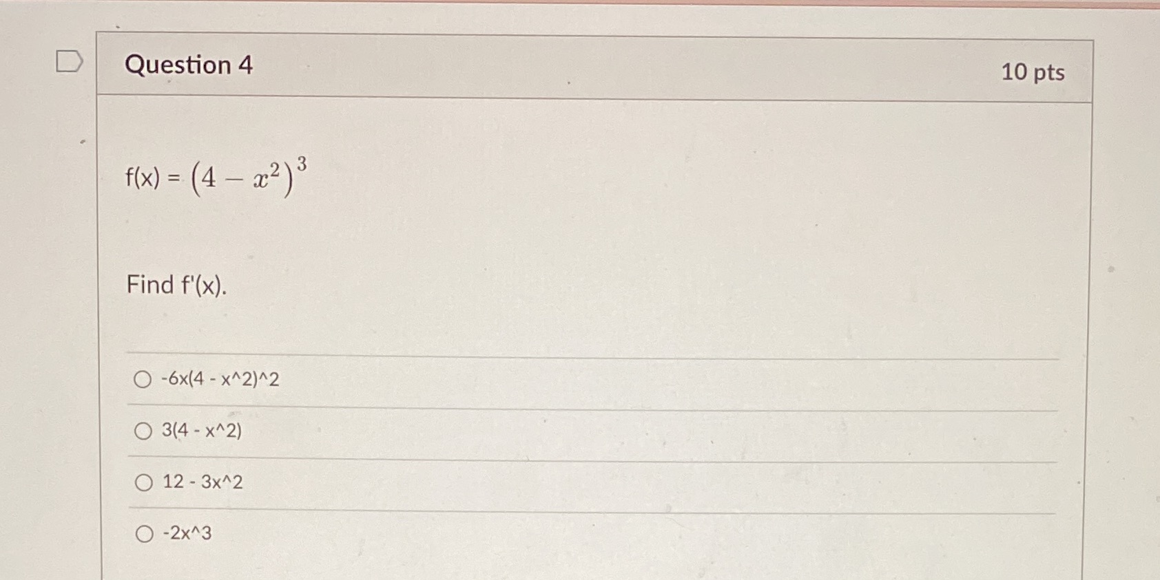  D Question 4 10 pts f ( x ) = (4-