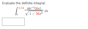 Evaluate the definite integral. 1,612 dx 1 35x2