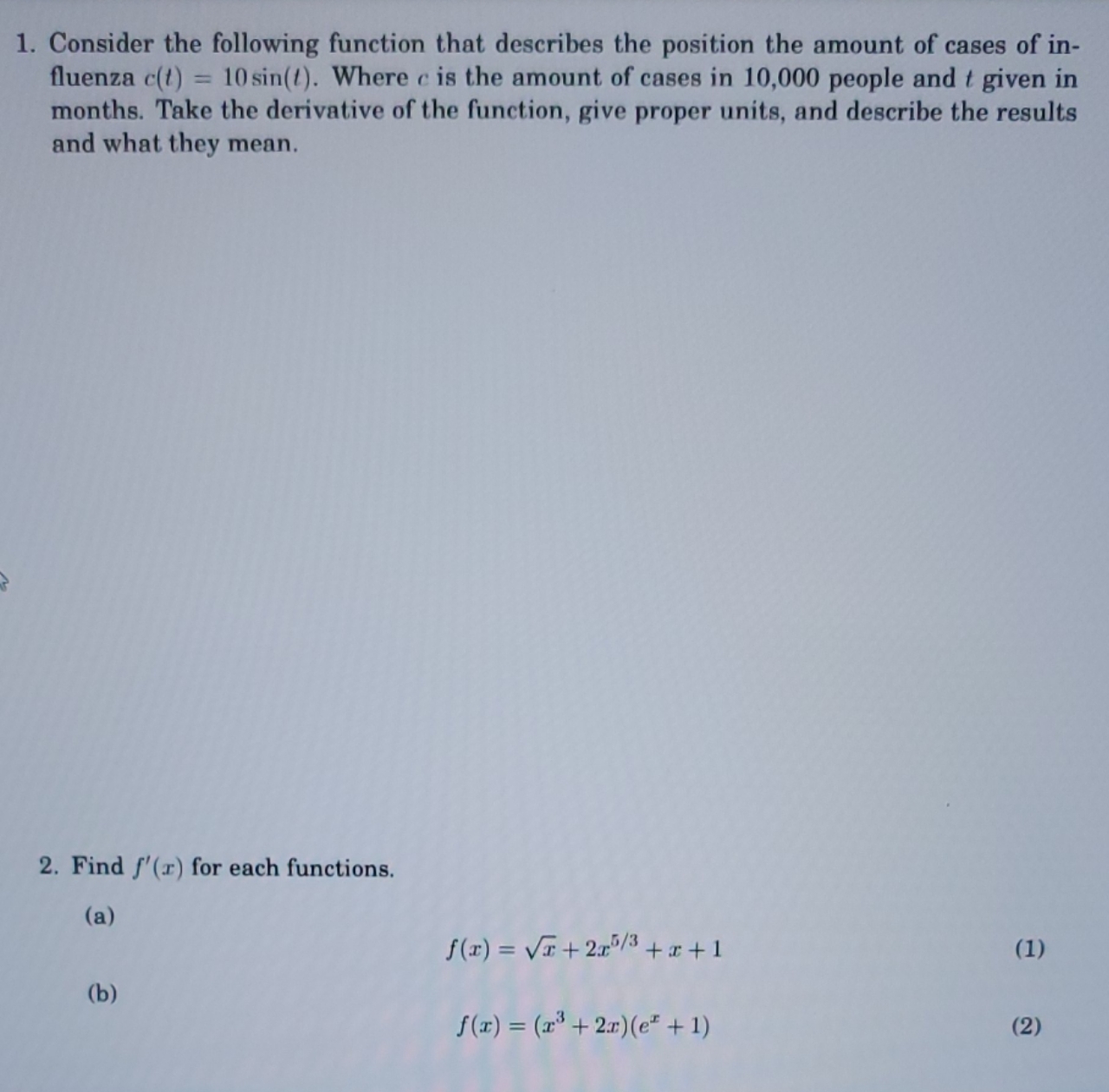 Please show work 1. Consider the following function that describes the position