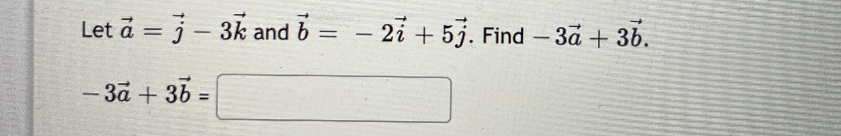 Let j 3k and b 2i + 5j. Find