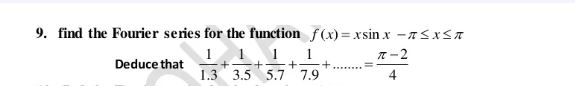 9. filKl Fourier series for tlw flurtion nx) xsmx xSx