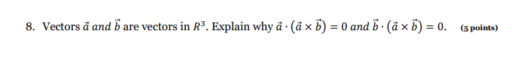 lie on the plane determined by a and b. (5 points)5. Find