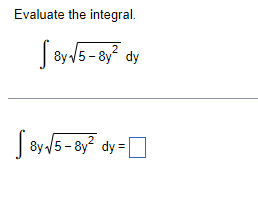 Evaluate the integral.